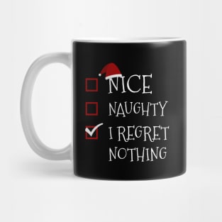 Nice Naughty I Regret Nothing Funny Christmas List Mug